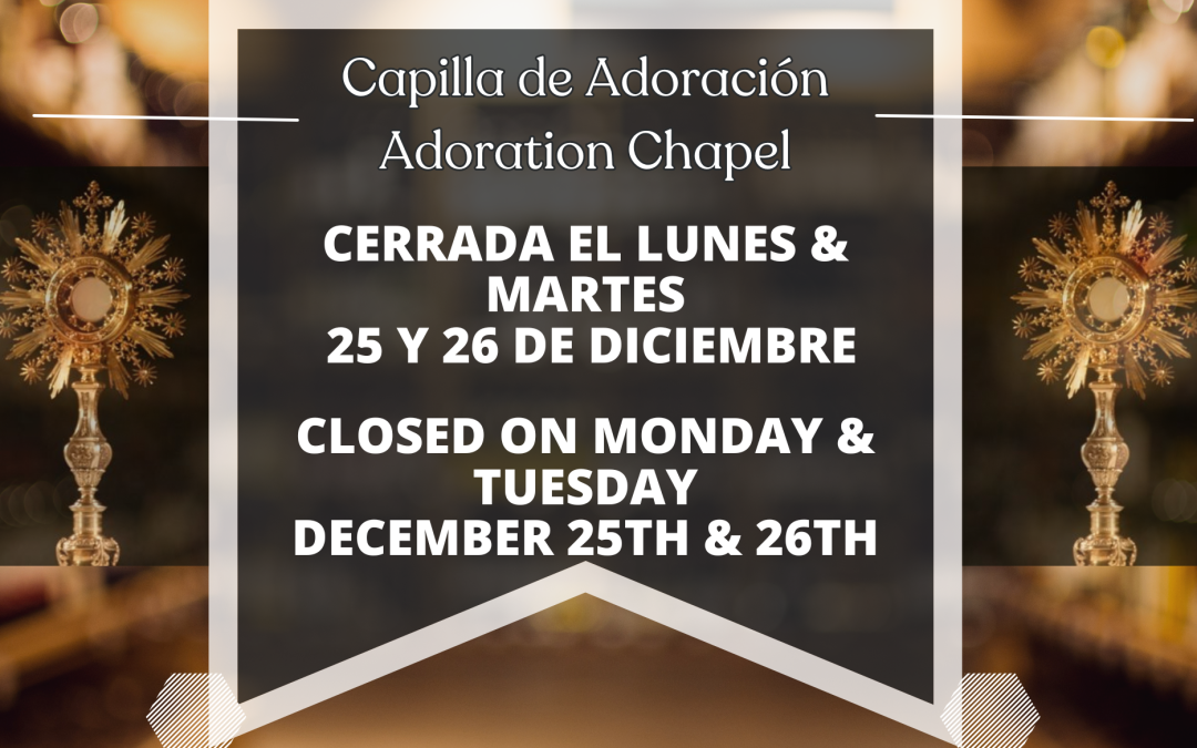 Adoration Chapel Closed