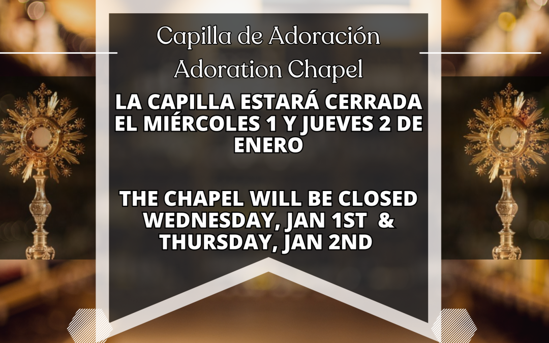 Adoration Chapel Closed